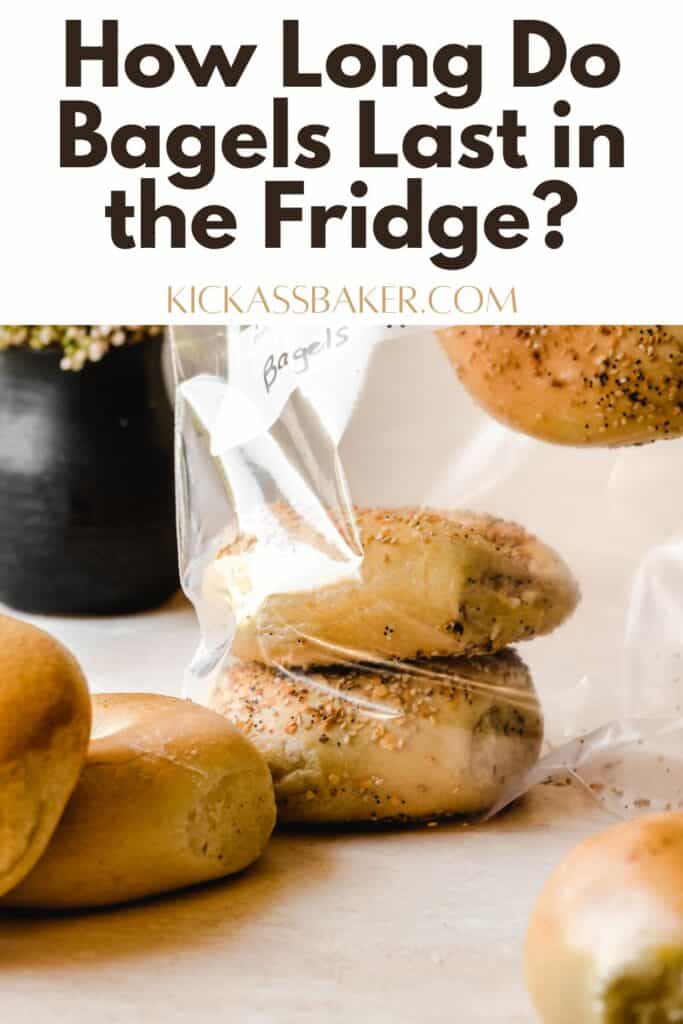 How Long Do Bagels Last in the Fridge Kickass Baker