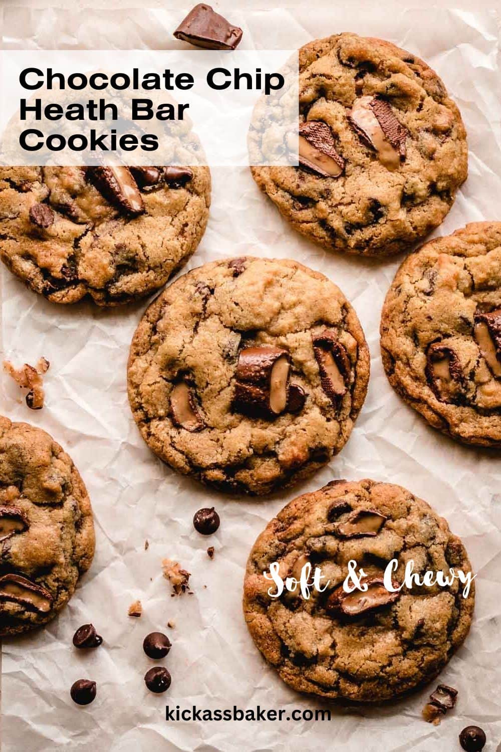 Soft & Chewy Chocolate Chip Heath Bar Cookies Kickass Baker